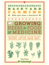 Backyard Farming: Growing Herbs for Food and Medicine