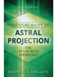 Practical Guide to Astral Projection
