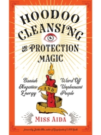 Hoodoo Cleansing and Protection Magic
