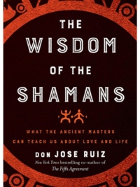 The Wisdom of the Shamans