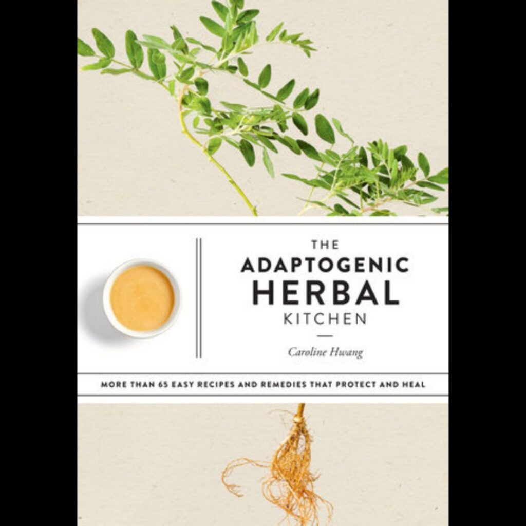 The Adaptogenic Herbal Kitchen