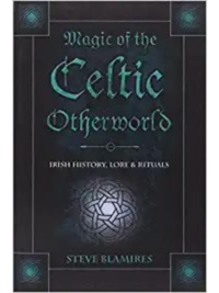 Magic of the Celtic Otherworld