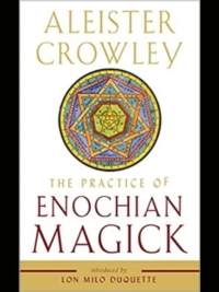 The Practice of Enochian Magick
