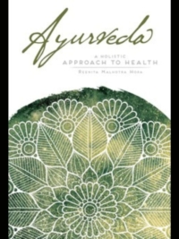 Ayurveda: A Holistic Approach to Health