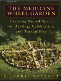 The Medicine Wheel Garden
