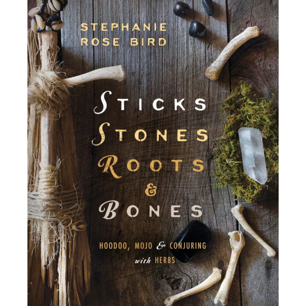 Sticks, Stones, Roots & Bones