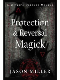 Protection & Reversal Magick