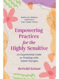 Empowering Practices for the Highly Sensitive