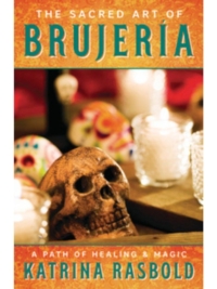 The Sacred Art of Brujeria