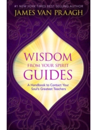 Wisdom From Your Spirit Guides