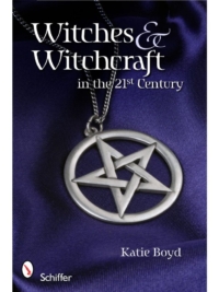 Witches & Witchcraft in the 21st Century