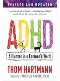 ADHD: A Hunter in a Farmer's World