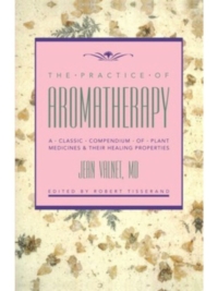 The Practice of Aromatherapy