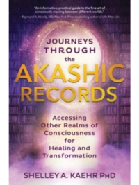 Journeys Through the Akashic Records
