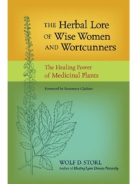 The Herbal Lore of Wise Women and Wortcunners