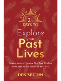 21 Days to Explore Your Past Lives