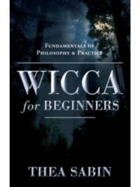 Wicca for Beginners by Thea Sabin