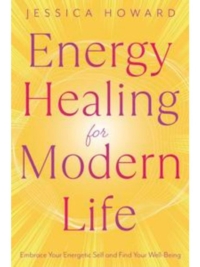 Energy Healing for Modern Life