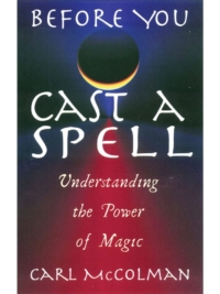 Before You Cast a Spell