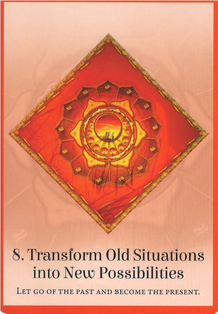 Transform Old Situations into New Possibilities