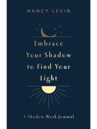 Embrace Your Shadow to Find Your Light